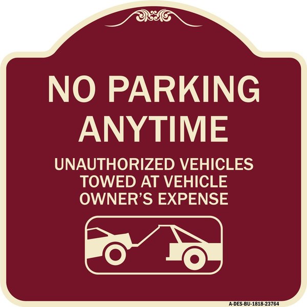 Signmission No Parking Anytime Unauthorized Vehicles Towed at Vehicle Owners Expense With Car, BU-1818-23764 A-DES-BU-1818-23764